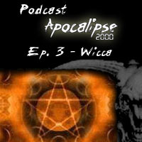 Podcast Apocalipse2000 - Epis�dio 3  -Wicca